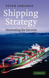 Title: Shipping Strategy: Innovating for Success, Author: Peter Lorange