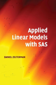 Title: Applied Linear Models with SAS, Author: Daniel Zelterman