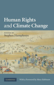 Title: Human Rights and Climate Change / Edition 1, Author: Stephen Humphreys