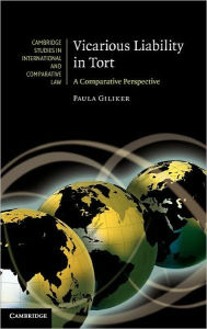 Title: Vicarious Liability in Tort: A Comparative Perspective, Author: Paula Giliker
