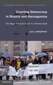 Title: Courting Democracy in Bosnia and Herzegovina, Author: Lara J. Nettelfield