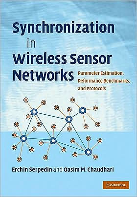 Synchronization in Wireless Sensor Networks: Parameter Estimation, Performance Benchmarks, and Protocols