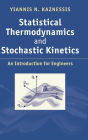 Statistical Thermodynamics and Stochastic Kinetics: An Introduction for Engineers