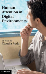 Title: Human Attention in Digital Environments, Author: Claudia Roda