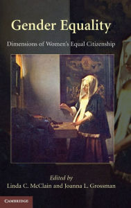 Title: Gender Equality: Dimensions of Women's Equal Citizenship, Author: Linda C. McClain