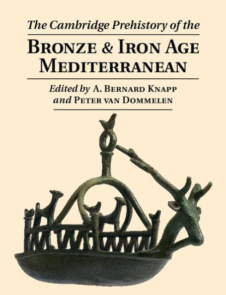 the Cambridge Prehistory of Bronze and Iron Age Mediterranean