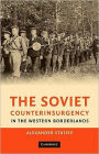 The Soviet Counterinsurgency in the Western Borderlands