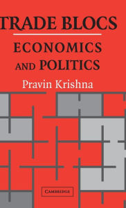 Title: Trade Blocs: Economics and Politics, Author: Pravin Krishna
