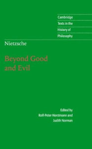 Title: Nietzsche: Beyond Good and Evil: Prelude to a Philosophy of the Future, Author: Friedrich Nietzsche