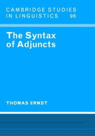 Title: The Syntax of Adjuncts, Author: Thomas Ernst