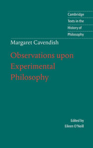 Title: Margaret Cavendish: Observations upon Experimental Philosophy, Author: Margaret Cavendish