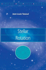 Title: Stellar Rotation, Author: Jean-Louis Tassoul