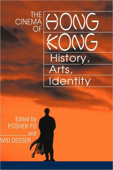 The Cinema of Hong Kong: History, Arts, Identity