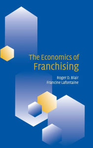 Title: The Economics of Franchising, Author: Roger D. Blair