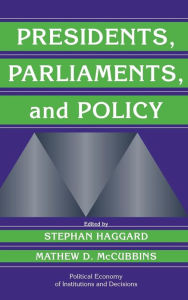 Title: Presidents, Parliaments, and Policy, Author: Stephan Haggard