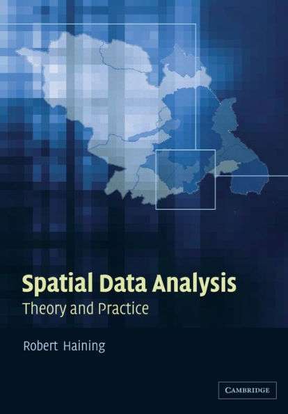 Spatial Data Analysis: Theory and Practice / Edition 1