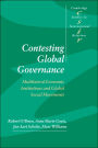 Contesting Global Governance: Multilateral Economic Institutions and Global Social Movements / Edition 1