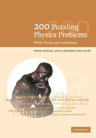 Title: 200 Puzzling Physics Problems: With Hints and Solutions, Author: P. Gnädig