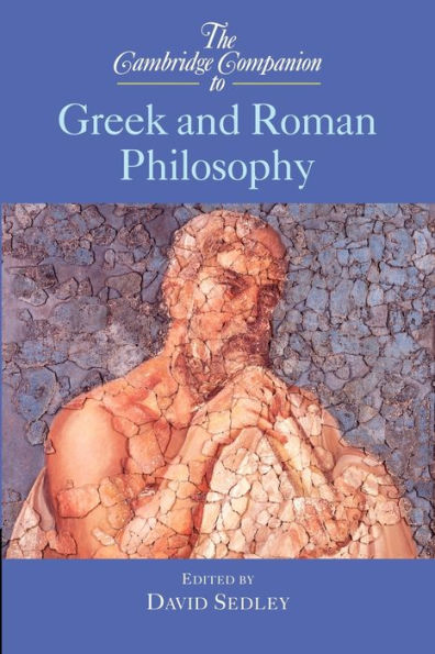 The Cambridge Companion to Greek and Roman Philosophy / Edition 1