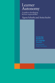 Title: Learner Autonomy: A Guide to Developing Learner Responsibility, Author: Agota Scharle