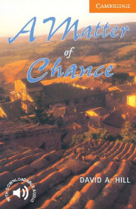 Title: A Matter of Chance Level 4, Author: David A. Hill