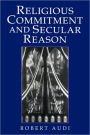 Religious Commitment and Secular Reason