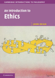 Title: An Introduction to Ethics, Author: John Deigh