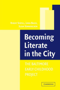 Title: Becoming Literate in the City: The Baltimore Early Childhood Project, Author: Robert Serpell