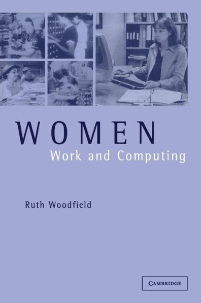 Women, Work and Computing / Edition 1