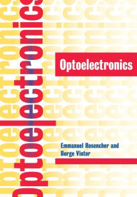Title: Optoelectronics / Edition 1, Author: Emmanuel Rosencher