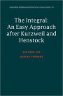 Integral: An Easy Approach after Kurzweil and Henstock