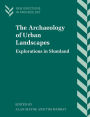 The Archaeology of Urban Landscapes: Explorations in Slumland / Edition 1