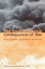 The Environmental Consequences of War: Legal, Economic, and Scientific Perspectives