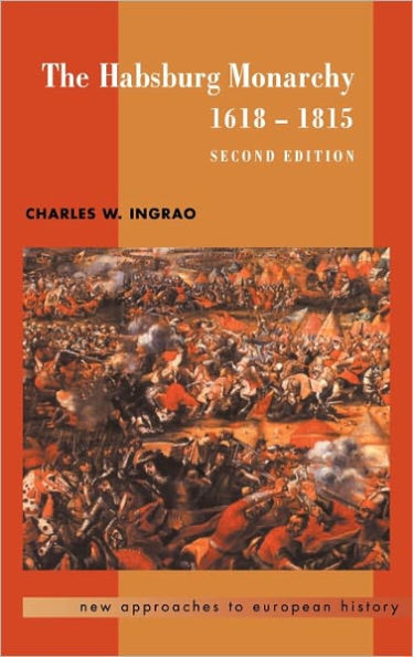The Habsburg Monarchy, 1618-1815 / Edition 2