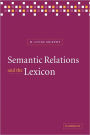 Semantic Relations and the Lexicon: Antonymy, Synonymy and other Paradigms