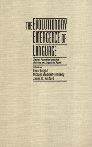 Title: The Evolutionary Emergence of Language: Social Function and the Origins of Linguistic Form, Author: Chris Knight