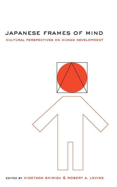 Japanese Frames of Mind: Cultural Perspectives on Human Development