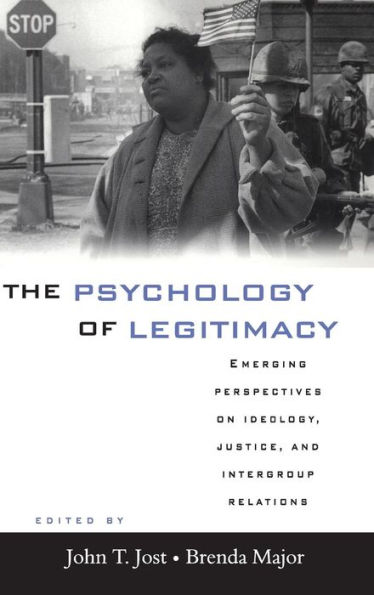 The Psychology of Legitimacy: Emerging Perspectives on Ideology, Justice, and Intergroup Relations