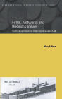 Firms, Networks and Business Values: The British and American Cotton Industries since 1750