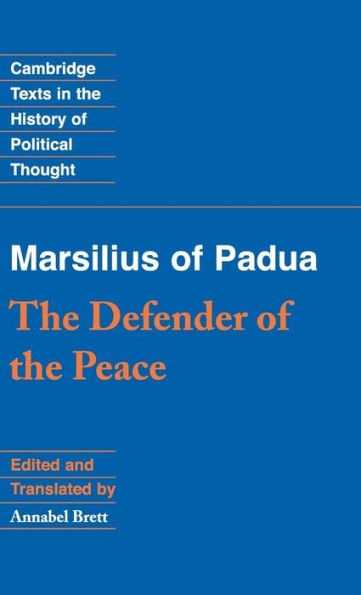 Marsilius of Padua: The Defender of the Peace