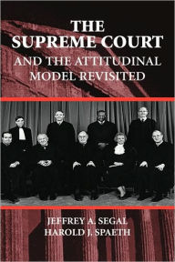 Title: The Supreme Court and the Attitudinal Model Revisited, Author: Jeffrey A. Segal