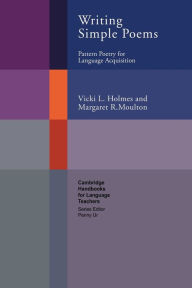 Title: Writing Simple Poems: Pattern Poetry for Language Acquisition, Author: Vicki L. Holmes