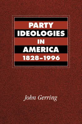 Party Ideologies in America, 1828-1996 / Edition 1