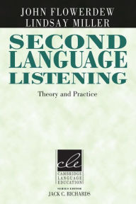 Title: Second Language Listening: Theory and Practice, Author: John Flowerdew