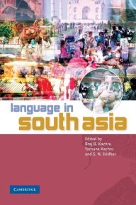 Title: Language in South Asia, Author: Braj B. Kachru