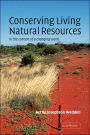 Conserving Living Natural Resources: In the Context of a Changing World / Edition 1