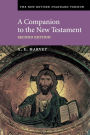 A Companion to the New Testament / Edition 2