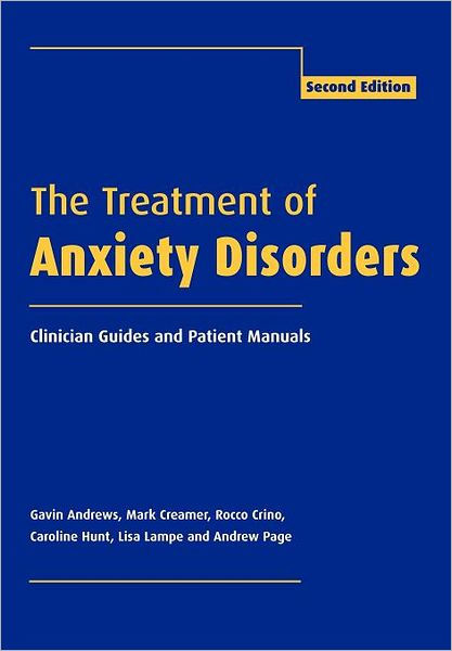 The Treatment of Anxiety Disorders: Clinician Guides and Patient ...