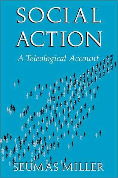 Social Action: A Teleological Account