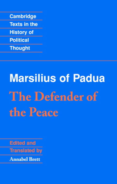 Marsilius of Padua: The Defender of the Peace / Edition 1